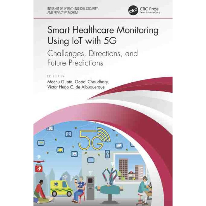 按需印刷不退不换TF Smart Healthcare Monitoring Using IoT with 5G[9780367775292]