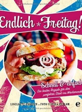 预订【德语】 Endlich Freitag!:Schnell & einfach: Die besten Rezepte für den perfekten