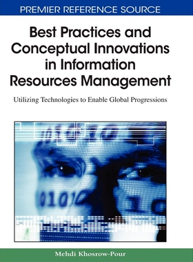 按需印刷不退不换Best Practices and Conceptual Innovations in Information Resources Management[9781605661285]