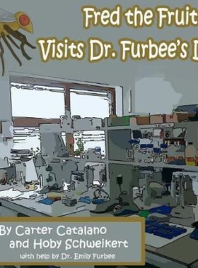 按需印刷Fred the Fruit Fly Visits Dr. Furbee's Lab[9781387721917]