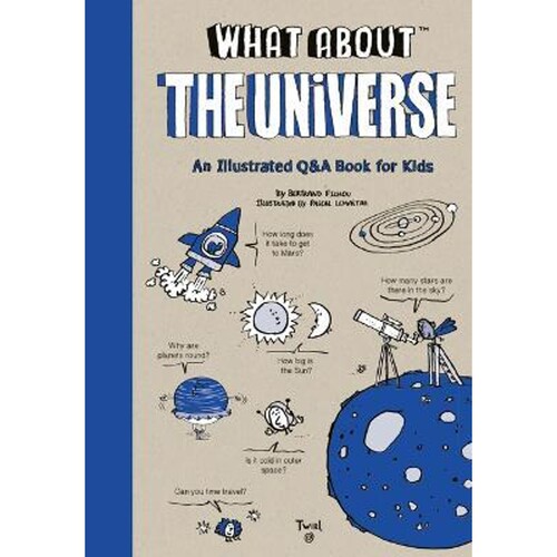 精装2022新 英文原版 What About: The Universe by Bertrand Fichou 适合7-11岁原版儿童读物【上海外文书店】