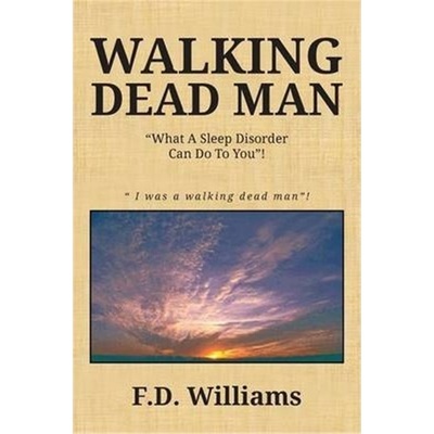 预订Walking Dead Man:What a Sleep Disorder Can Do to You!