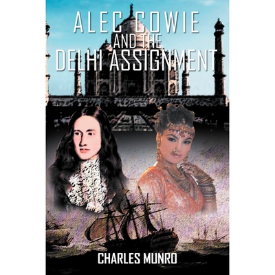 按需印刷不退不换Alec Cowie and the Delhi Assignment[9781477153963]