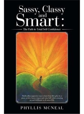 按需印刷Sassy, Classy and Smart:the Path to Total Self Confidence[9781532032837]