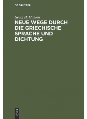 按需印刷不退不换DEG Neue Wege durch die griechische Sprache und Dichtung[9783111270128]