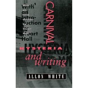 按需印刷Carnival, Hysteria, and Writing:Collected Essays and Autobiography[9780198122876]