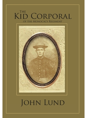 按需印刷The Kid Corporal of the Monocacy Regiment[9781469131627]