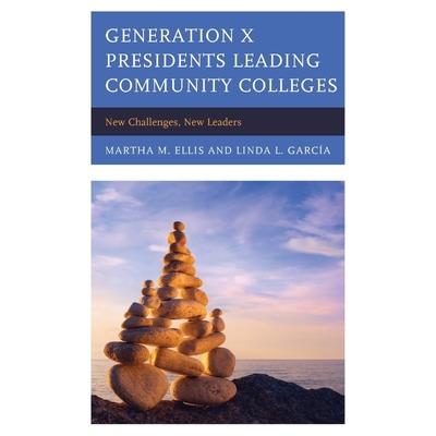 按需印刷Generation X Presidents Leading Community Colleges[9781475831528]