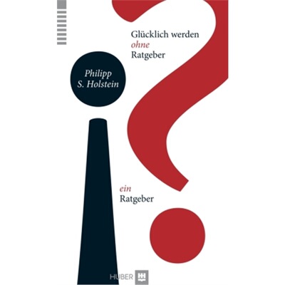 预订【德语】Glucklich werden ohne Ratgeber - ein Ratgeber[9783456851525]
