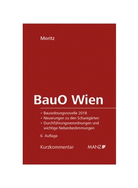 预订【德语】Bauordnung für Wien:Kurzkommentar samt Durchführungsverordnungen und Nebenbestimmungen