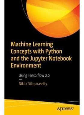 预订Machine Learning Concepts with Python and the Jupyter Notebook Environment:Using Tensorflow 2.0
