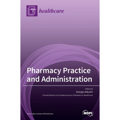按需印刷Pharmacy Practice and Administration[9783036547305]