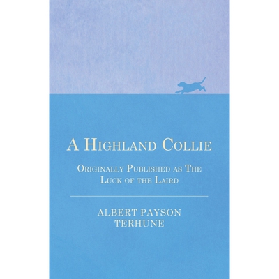 按需印刷A Highland Collie - Originally Published as the Luck of the Laird[9781444658880]