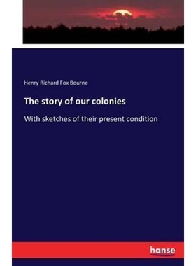 按需印刷The story of our colonies[9783742836922]