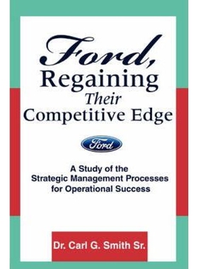 按需印刷不退不换 Ford, Regaining Their Competitive Edge:A Study of t