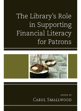按需印刷The Library's Role in Supporting Financial Literacy for Patrons[9781442265929]