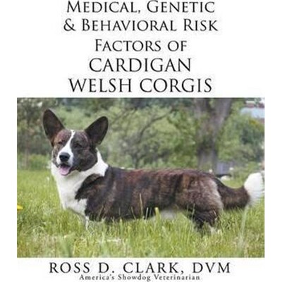 预订不退不换Medical, Genetic & Behavioral Risk Factors of Cardigan Welsh Corgis