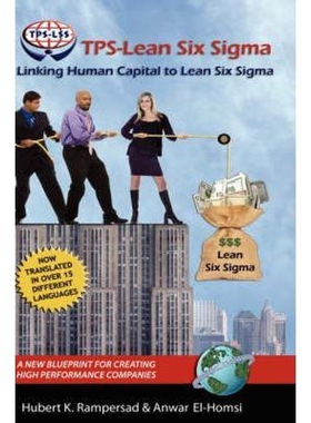 预订TPS-Lean Six Sigma:Linking Human Capital to Lean Six Sigma - A New Blueprint for Creating High Performance Companies
