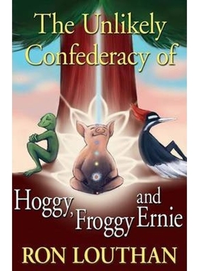 按需印刷The Unlikely Confederacy of Hoggy, Froggy and Ernie[9781421886558]