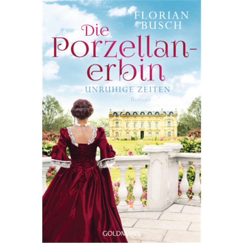 预订【德语】Die Porzellan-Erbin - Unruhige Zeiten[9783442205936]