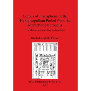 按需印刷Corpus of Inscriptions of the Herakleopolitan Period from the Memphite Necropolis[9781841718972]