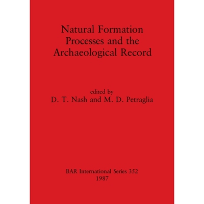 按需印刷Natural Formation Processes and the Archaeological Record[9780860544555]