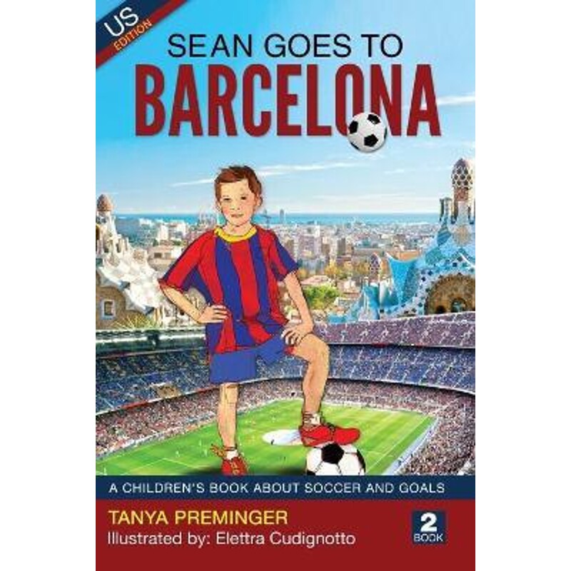 按需印刷不退不换Sean Goes To Barcelona:A children's book about soccer and goals[9780578480398]