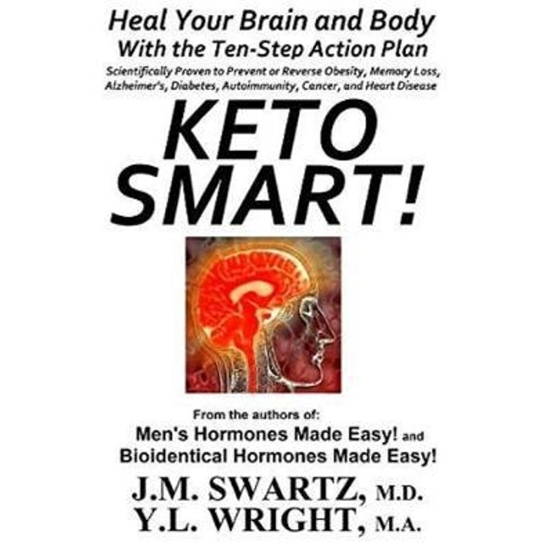 预订不退不换Keto Smart!:Heal Your Brain and Body With the Ten-Step Action Plan Scientifically Proven to Prevent or Rever