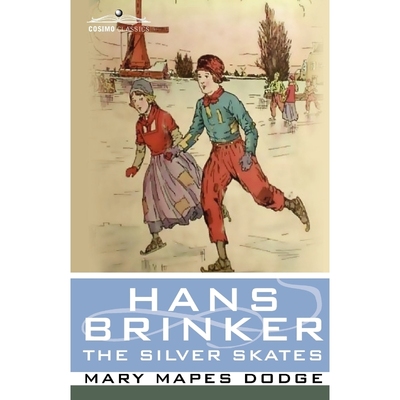 按需印刷Hans Brinker, or the Silver Skates[9781596054158]