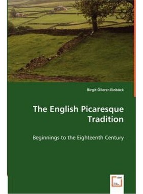 按需印刷The English Picaresque Tradition - Beginnings to the Eighteenth Century[9783836495400]