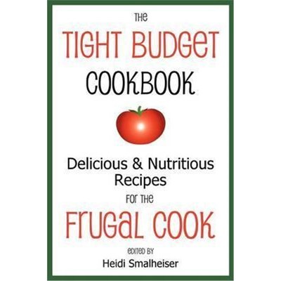 按需印刷The Tight Budget Cookbook:Delicious and Nutritious Recipes for the Frugal Cook[9780979160653]