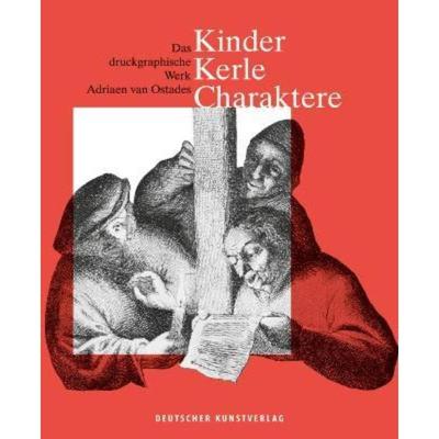 预订【德语】 Kinder - Kerle - Charaktere:Das druckgraphische Werk Adriaen van Ostades. Katalog zur Ausstellung in der Ku