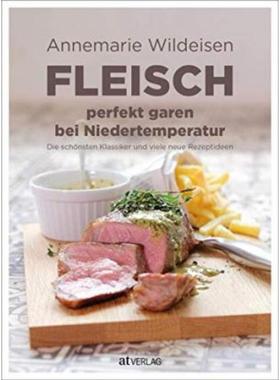 预订【德语】 Fleisch perfekt garen bei Niedertemperatur:Die schönsten Klassiker und vi
