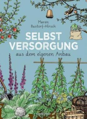 预订【德语】 Selbstversorgung aus dem eigenen Anbau:Konkreter Rat aus jahrzehntelanger