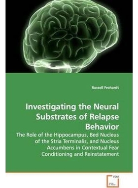 按需印刷Investigating the Neural Substrates of Relapse Behavior[9783639168679]