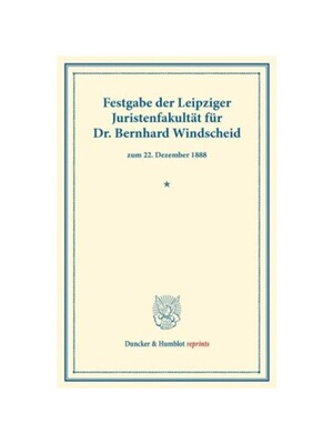 预订【德语】Festgabe der Leipziger Juristenfakult?t für Dr. Bernhard Windscheid:zum 22. Dezember 1888.