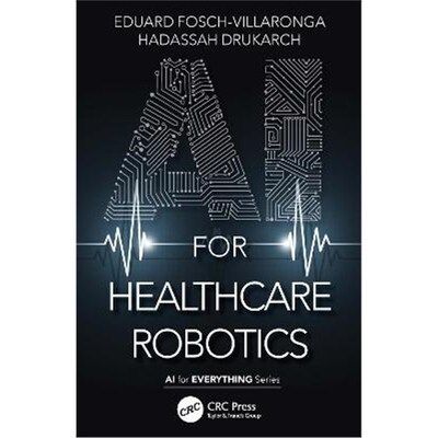 按需印刷AI for Healthcare Robotics[9781032061283]
