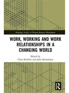 按需印刷不退不换Work, Working and Work Relationships in a Changing World[9780815371533]