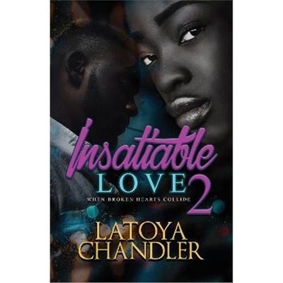 预订Insatiable Love 2:When Broken Hearts Collide