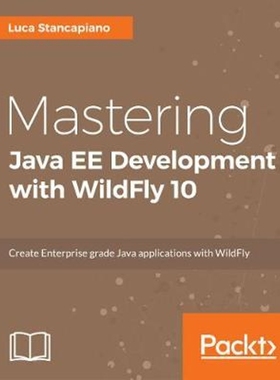 按需印刷Mastering Java EE Development with WildFly[9781787287174]
