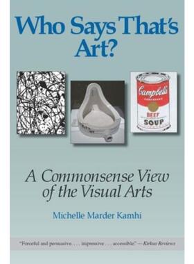 预订不退不换Who Says That's Art?:A Commonsense View of the Visual Arts