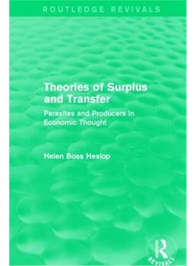 按需印刷Theories of Surplus and Transfer (Routledge Revivals):Parasites and Producers in Economic Thought[9781138804050]