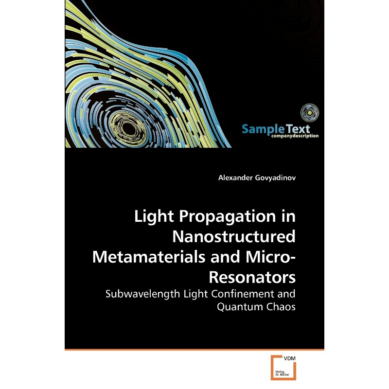 按需印刷不退不换Light Propagation in Nanostructured Metamaterials and Micro-Resonators[9783639152982]