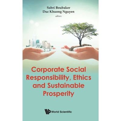 按需印刷不退不换Corporate Social Responsibility, Ethics and Sustainable Prosperity[9789811206870]