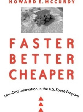 按需印刷Faster, Better, Cheaper:Low-Cost Innovation in the U.S. Space Program[9780801877490]