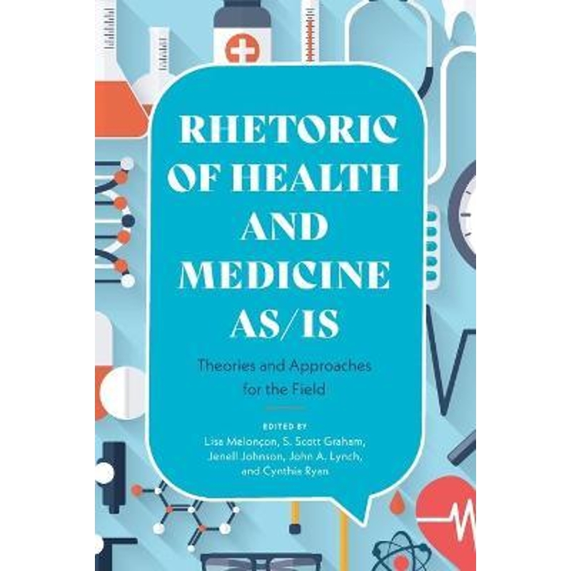 按需印刷Rhetoric of Health and Medicine As/Is:Theories and Approaches for the Field[9780814255971]