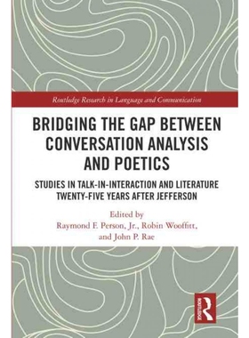 按需印刷TF Bridging the Gap Between Conversation Analysis and Poetics[9780367349509]