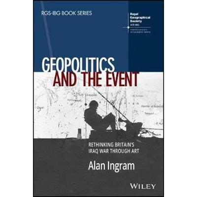 按需印刷Geopolitics and the Event:Rethinking Britain's Iraq War Through Art[9781119426059]