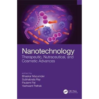 按需印刷Nanotechnology:Therapeutic, Nutraceutical, and Cosmetic Advances[9780815362548]