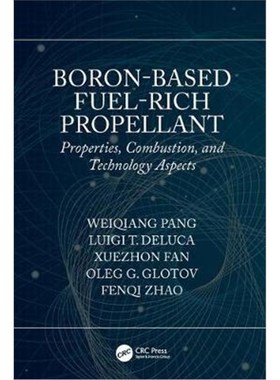 按需印刷Boron-Based Fuel-Rich Propellant:Properties, Combustion, and Technology Aspects[9780367141660]